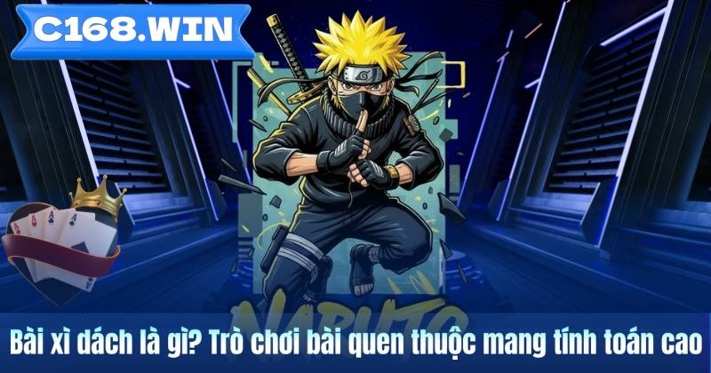 Bài xì dách là gì? Trò chơi bài quen thuộc mang tính toán cao
